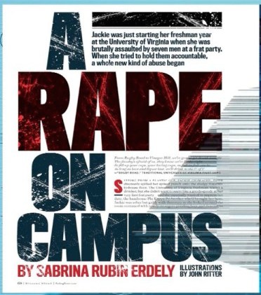 Rolling Stone recently retracted the article "A Rape On Campus." 